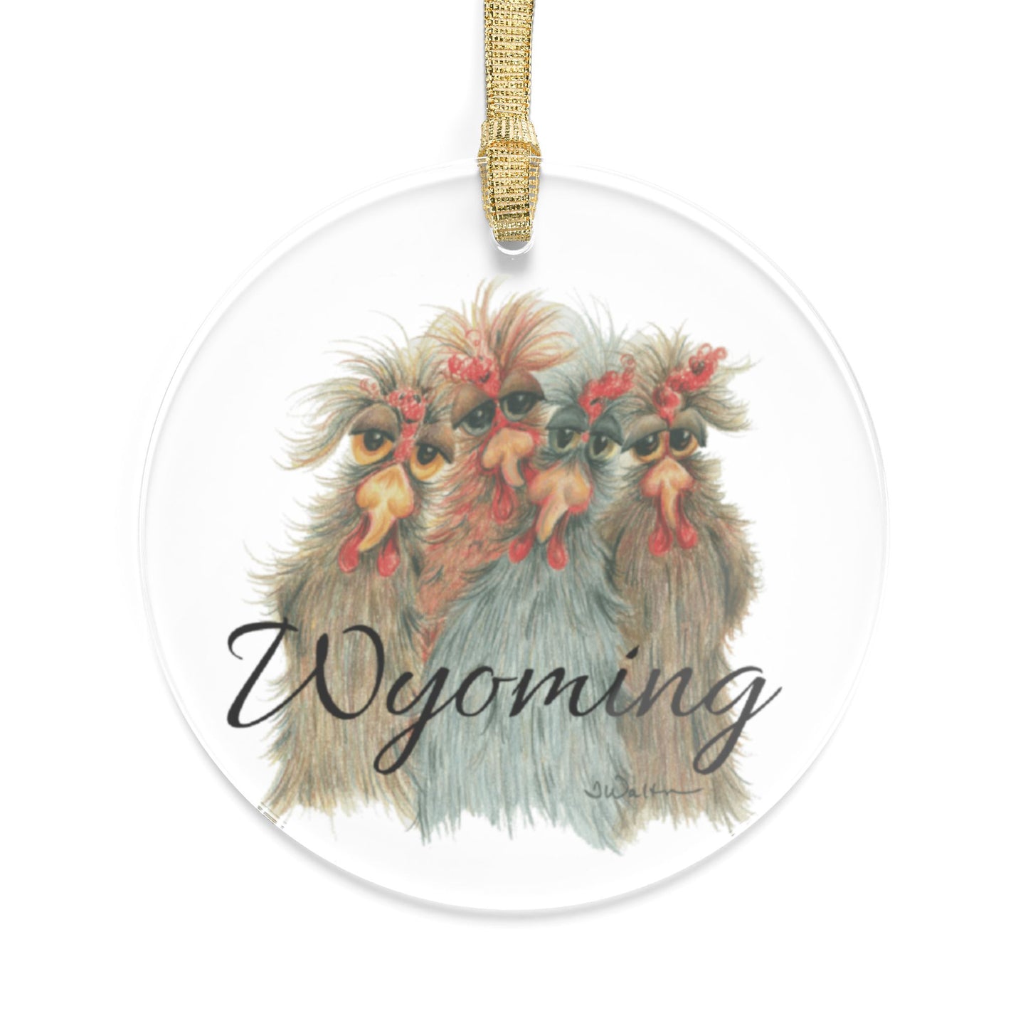 Wyoming Crazy Chickens Acrylic Ornament